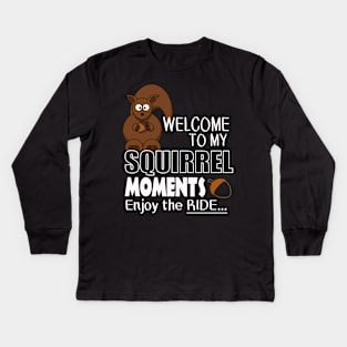 The ADHD Squirrel - Squirrel Moments, Enjoy the Ride Kids Long Sleeve T-Shirt